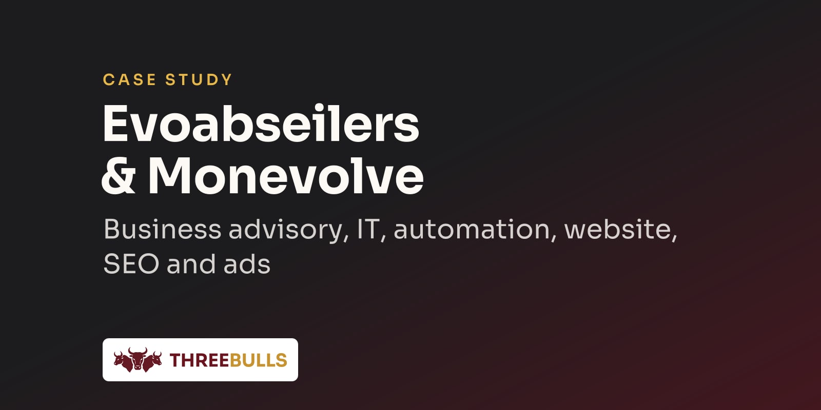 Evoabseilers & Monevolve case study